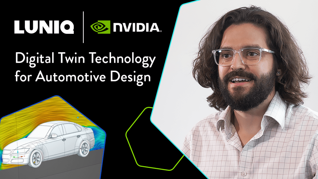 LUNIQ | NVIDIA Digital Twin for Automotive Design